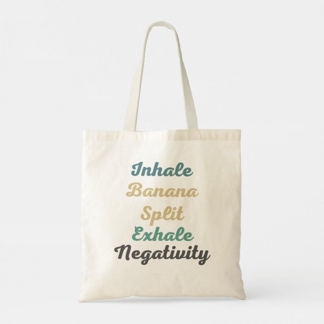 Inhale Banana Split Exhale Negativity Shopping Bag (Back)