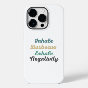 Inhale Barbecue Exhale Negativity Phone Case