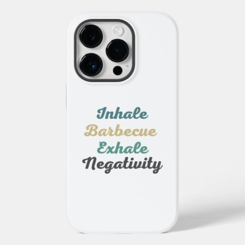 Inhale Barbecue Exhale Negativity Phone Case