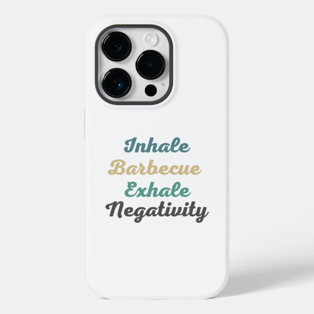 Inhale Barbecue Exhale Negativity Phone Case (Back)