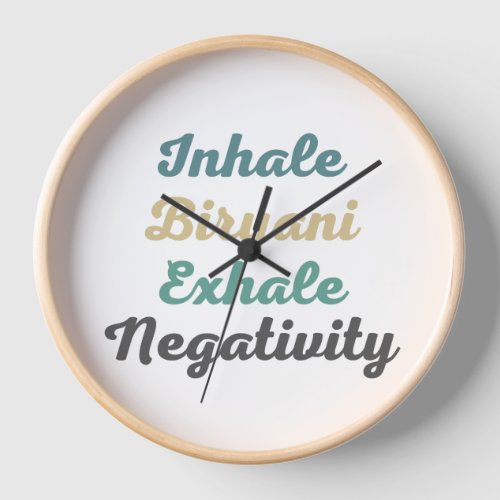 Inhale Biryani Exhale Negativity Clock