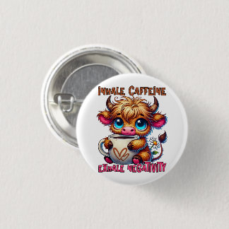 Inhale Caffeine Exhale Negativity  Button