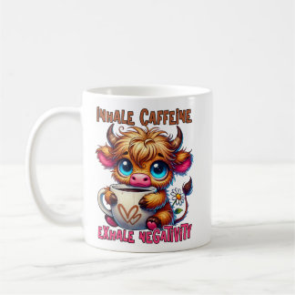 Inhale Caffeine Exhale Negativity Coffee Mug