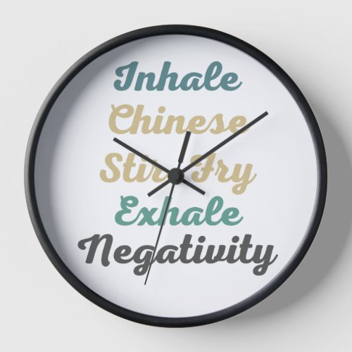 Inhale Chili Exhale Negativity Clock