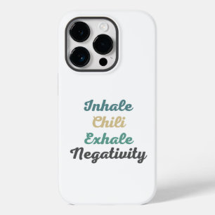 Inhale Chili Exhale Negativity Phone Case