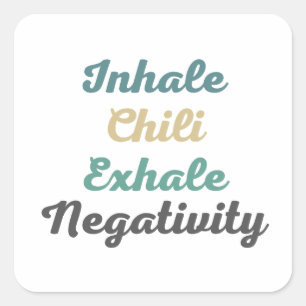 Inhale Chili Exhale Negativity Stickers
