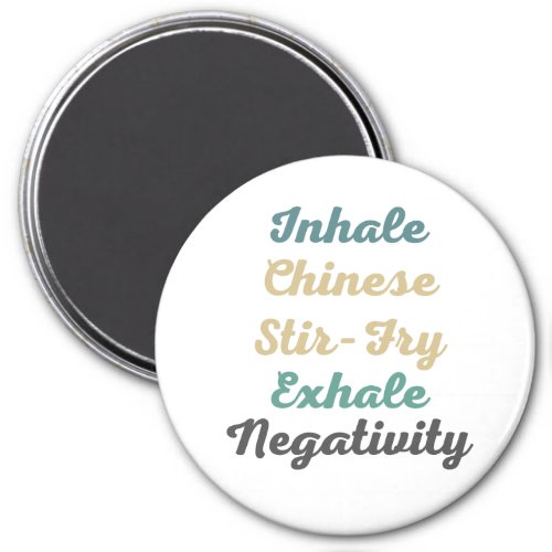 Inhale Chinese Stir_Fry Exhale Negativity Magnets