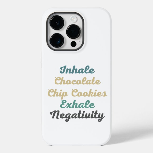 Inhale Chocolate Chip Cookies Exhale Negativity Case-Mate iPhone Case (Back)