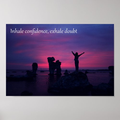 Inhale confidence exhale doubt Poster