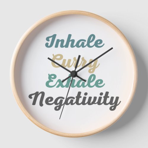 Inhale Curry Exhale Negativity Clock