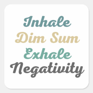 Inhale Dim Sum Exhale Negativity Stickers