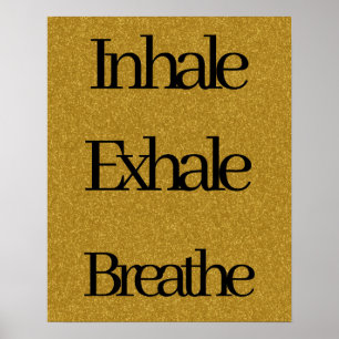 Inhale, Exhale, Breathe Gold Black Glitter Poster