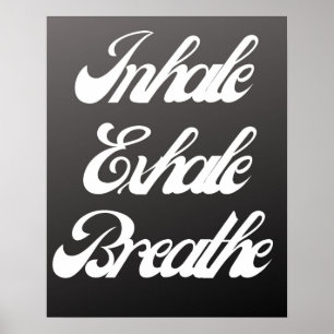 Inhale Exhale Breathe Typography  Relaxing Wall  Poster