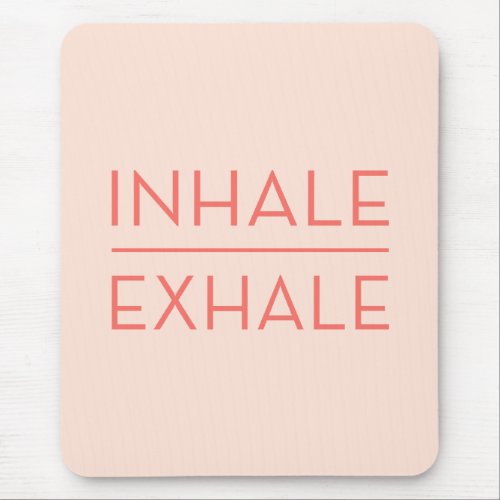 Inhale Exhale Coral Pink Motivational Yoga Quote Mouse Pad