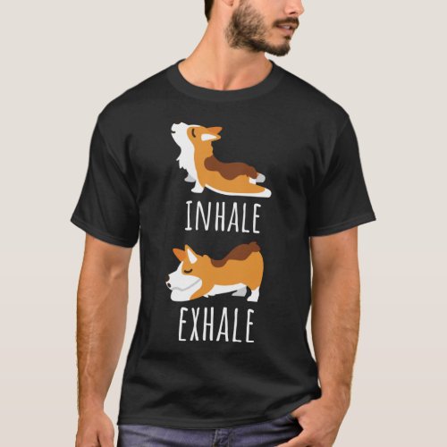 Inhale Exhale Corgi Yoga Meditation Workout Dog Mo T_Shirt