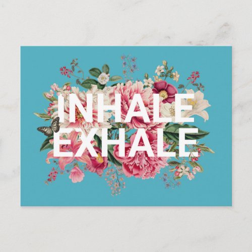 Inhale Exhale Floral Typography Postcard