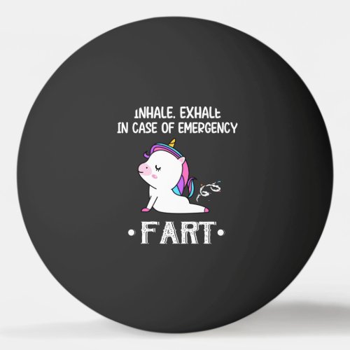 Inhale Exhale In Case Of Emergency Fart Ping Pong Ball
