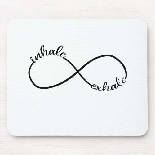 Inhale Exhale Infinity Sign Symbol T_Shirt Yogi Mouse Pad