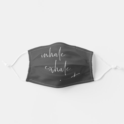 Inhale Exhale  Inspirational Quote Minimalist Adult Cloth Face Mask