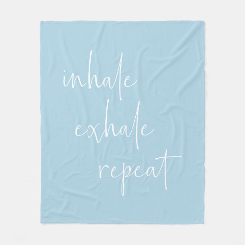 Inhale Exhale Inspirational Quote Minimalist Blue Fleece Blanket