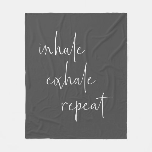 Inhale Exhale Inspirational Quote Minimalist Gray Fleece Blanket