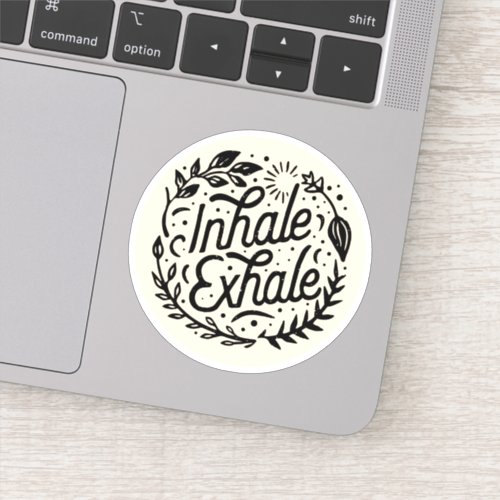 Inhale exhale just breathe quotes sticker