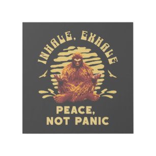 Inhale, Exhale Peace, Not Panic Bigfoot Meditation Gallery Wrap