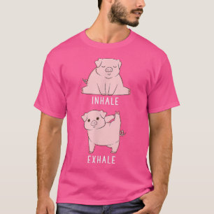 Inhale Exhale Pig Funny Farm Animal Yoga T-Shirt