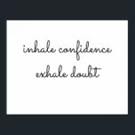inhale exhale poster<br><div class="desc">Hi my name is Latosha and this line represents me. Letter twelve. I want to share a light and fresh outlook on everything, inspire creativity, and promote positivity.</div>