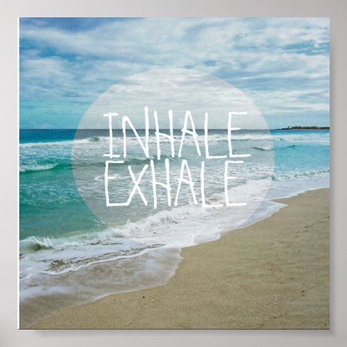 inhale exhale quote  beach ocean photograph poster