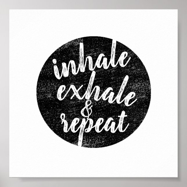 inhale exhale quote gray and white distressed poster (Front)
