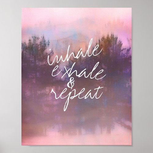 inhale exhale  quote on nature photo art poster