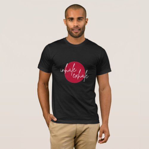 Inhale exhale Red white font T_Shirt