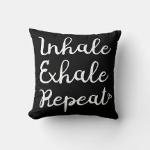 Inhale Exhale Repeat Pillow