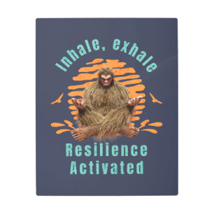 Inhale, Exhale Resilience Activated Bigfoot Metal Print