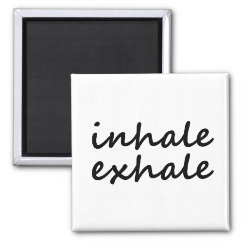 Inhale exhale sayings statement for yoga trainers magnet