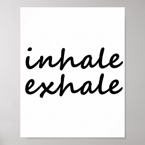 Inhale exhale sayings statement for yoga trainers poster