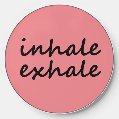 Inhale exhale sayings statement for yoga trainers wireless charger 