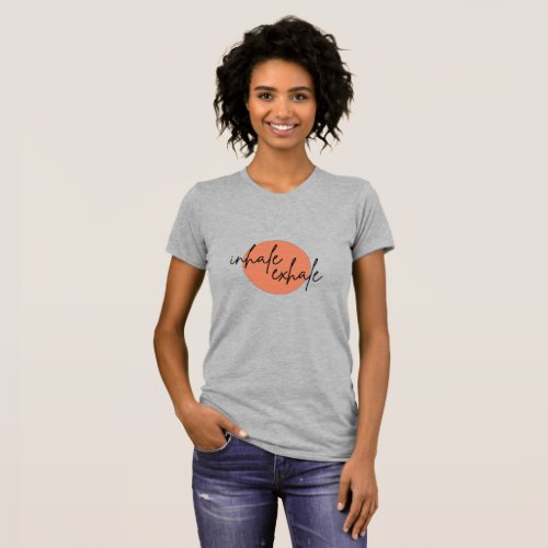 Inhale exhale  T_Shirt