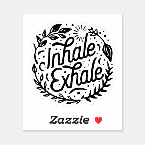 Inhale exhale take a deep breath sticker