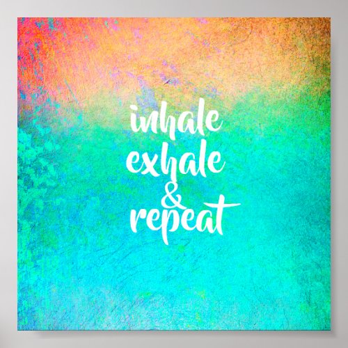  inhale exhale turquoise paint design spa poster