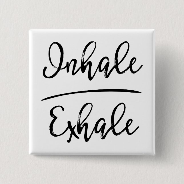Inhale Exhale Typography Button (Front)