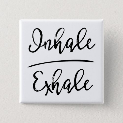Inhale Exhale Typography Button