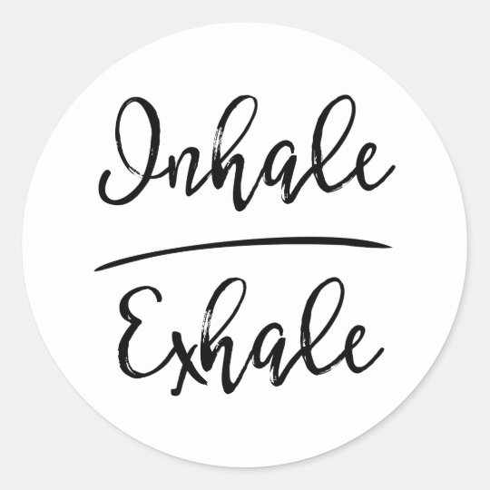 Inhale Exhale Typography Classic Round Sticker | Zazzle.com