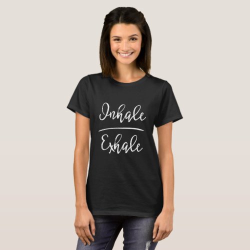 Inhale Exhale Typography T_Shirt