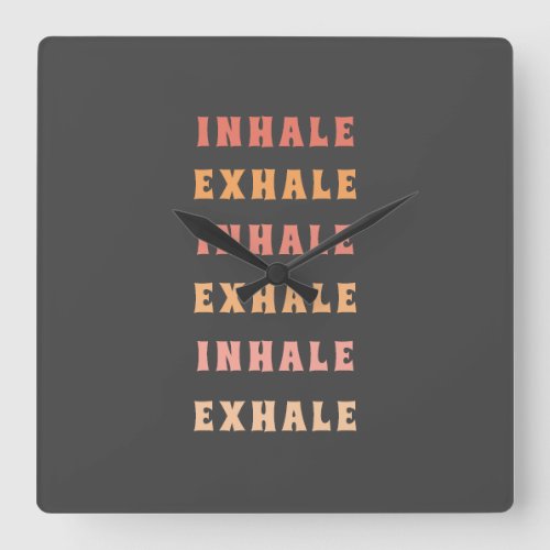 Inhale Exhale Yoga Meditation Breath Typography Square Wall Clock