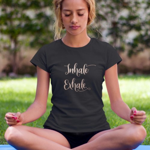Inhale Exhale Zen Rose Gold Foil Metallic T_Shirt