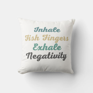 Inhale Fish Fingers Exhale Negativity Throw Pillow