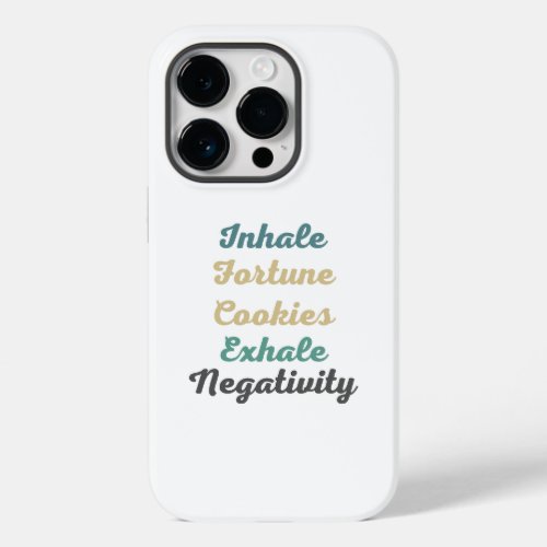 Inhale Fortune Cookies Exhale Negativity PhoneCase Case_Mate iPhone 14 Pro Case