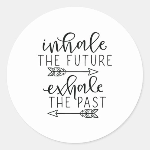 Inhale future exhale past classic round sticker